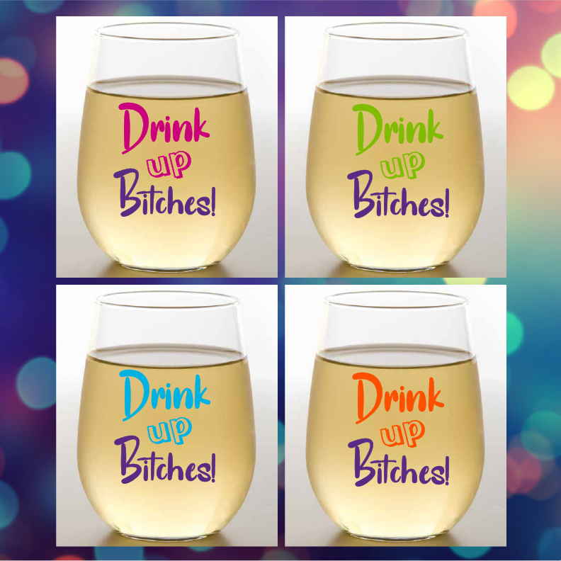 DRINK UP BITCHES Unbreakable TRITAN Plastic Wine Glasses